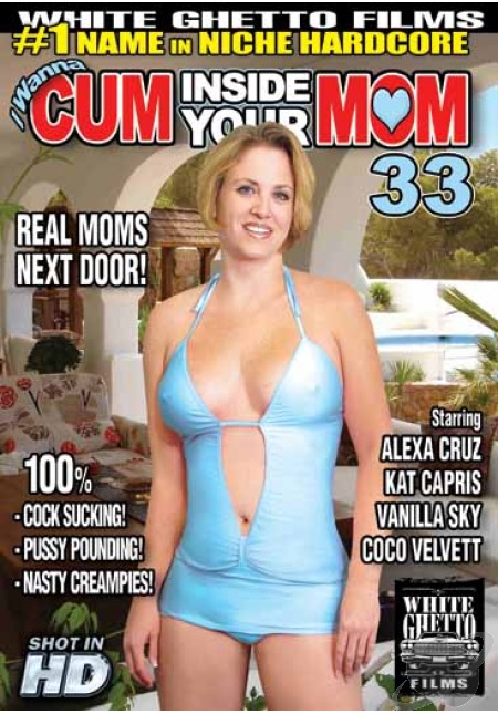 I Wanna Cum Inside Your Mom #33 / Я Хочу Кончить В Твою Мамочку #33