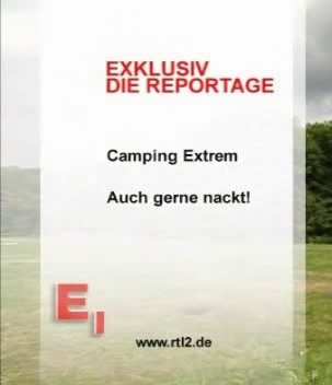 Camping Extrem: Auch gerne nackt! / Экстремальный отдых: И с удовольствием голышом!